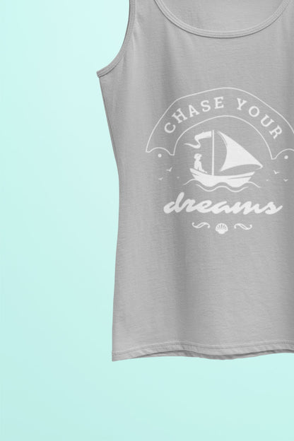 Women's Tank Top: Chase Your Dreams