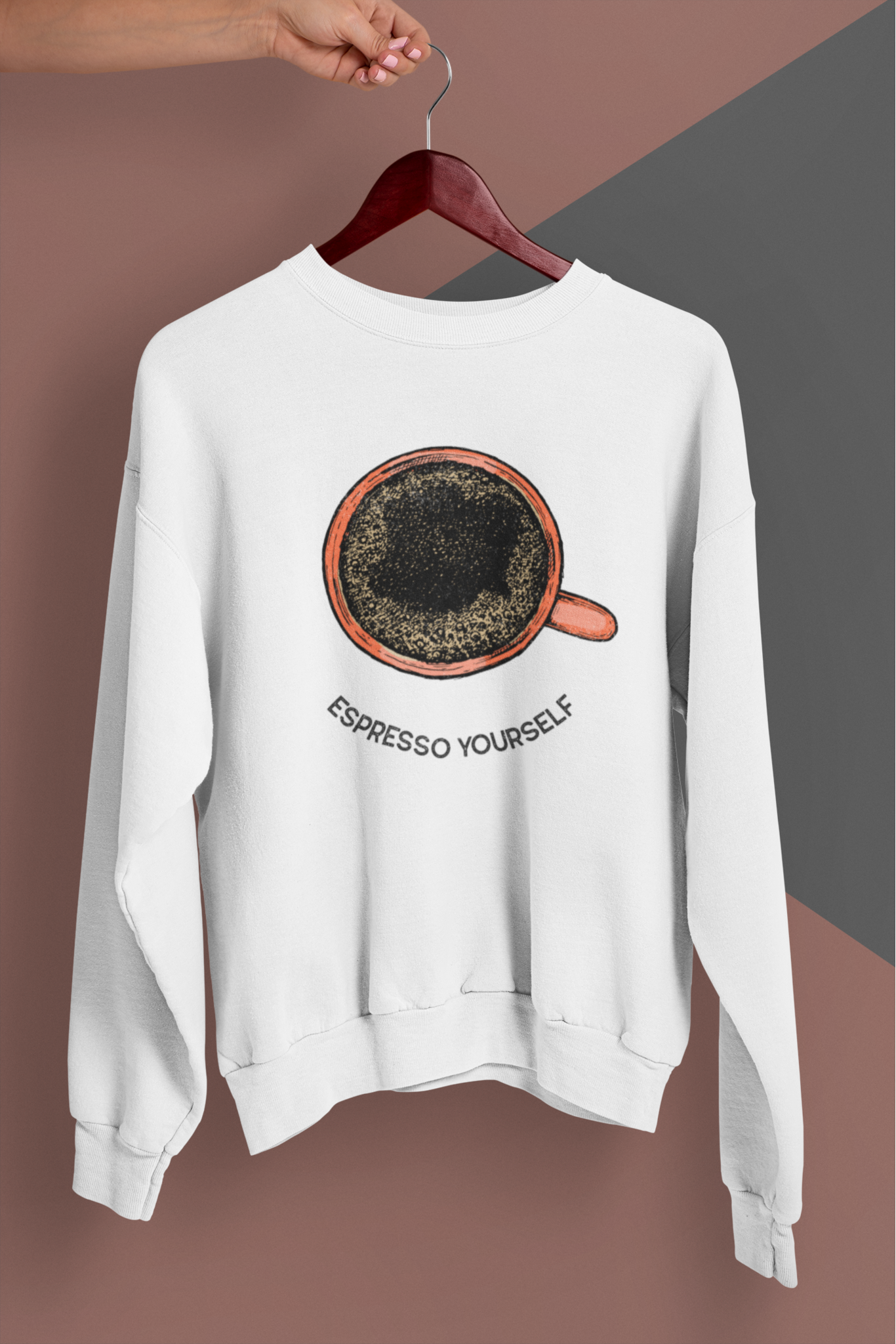 Unisex Sweatshirt: Espresso Yourself