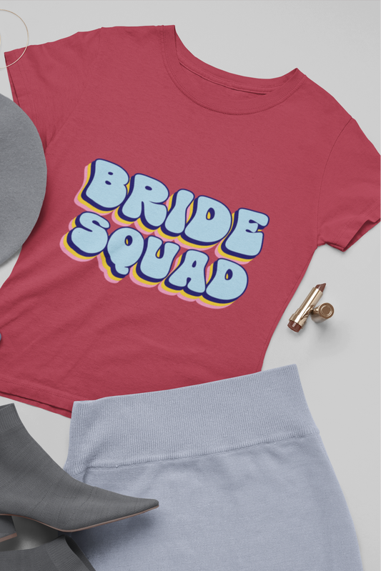 Women's Round Neck T-Shirt: Bride Squad - Ayuda Homes